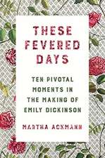 These Fevered Days