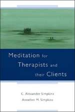 Meditation for Therapists and Their Clients