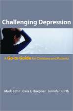 Challenging Depression – A Go–to Guide for Clinicians and Patients