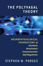 The Polyvagal Theory – Neurophysiological Foundations of Emotions, Attachment, Communication , and Self–regulation