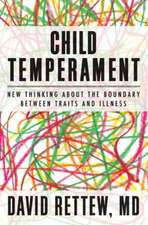 Child Temperament – New Thinking About the Boundary Between Traits and Illness