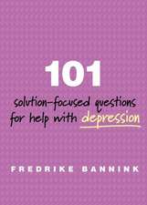 101 Solution–Focused Questions for Help with Depression