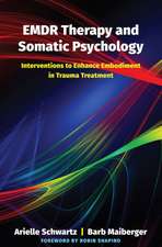 EMDR Therapy and Somatic Psychology – Interventions to Enhance Embodiment in Trauma Treatment