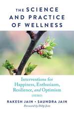 The Science and Practice of Wellness – Interventions for Happiness, Enthusiasm, Resilience, and Optimism (HERO)