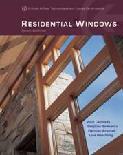 Residential Windows – A Guide to New Technologies and Energy Performance 3e