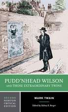 Pudd`nhead Wilson and Those Extraordinary Twins – A Norton Critical Edition