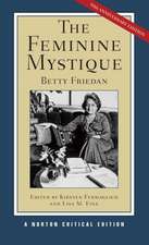 The Feminine Mystique – A Norton Critical Edition