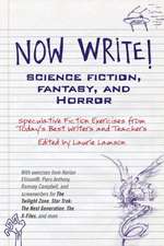 Now Write! Science Fiction, Fantasy and Horror: Speculative Genre Exercises from Today's Best Writers and Teachers