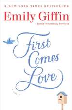 First Comes Love : A Novel