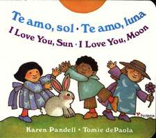 Te Amo, Sol-Te Amo, Luna/I Love You, Sun-I Love You, Moon