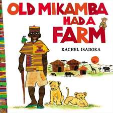 Old Mikamba Had A Farm