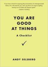 You Are Good at Things: A Checklist