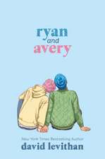 Levithan, D: Ryan and Avery