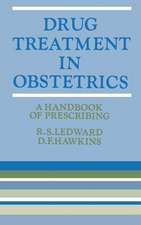 Drug Treatment in Obstetrics: A Handbook of Prescribing