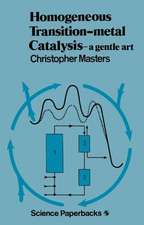 Homogeneous Transition-metal Catalysis: A Gentle Art