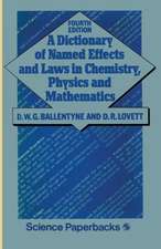 A Dictionary of Named Effects and Laws in Chemistry, Physics and Mathematics