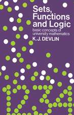 Sets, Functions and Logic: Basic concepts of university mathematics