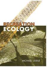 Recreation Ecology: The Ecological Impact of Outdoor Recreation