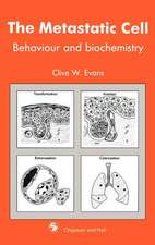 Metastatic Cell: Behaviour and biochemistry