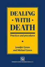 Dealing with Death: Practices and procedures