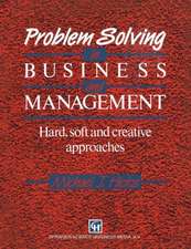 Problem Solving in Business and Management: Hard, soft and creative approaches