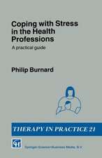 Coping with Stress in the Health Professions: A practical guide