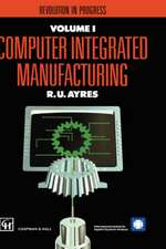 Computer Integrated Manufacturing: Revolution in progress