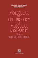 Molecular and Cell Biology of Muscular Dystrophy