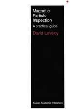 Magnetic Particle Inspection: A practical guide