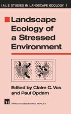 Landscape Ecology of a Stressed Environment