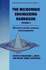 Microwave Engineering Handbook Volume 2: Microwave Circuits, Antennas and Propagation