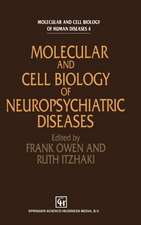 Molecular and Cell Biology of Neuropsychiatric Diseases