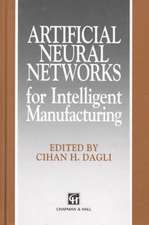 Artificial Neural Networks for Intelligent Manufacturing