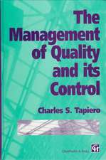 The Management of Quality and its Control