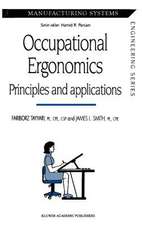 Occupational Ergonomics: Principles and applications