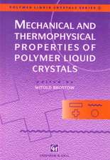 Mechanical and Thermophysical Properties of Polymer Liquid Crystals