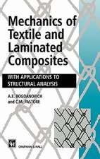 Mechanics of Textile and Laminated Composites: With applications to structural analysis