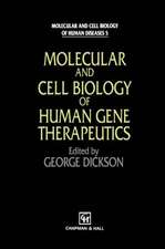 Molecular and Cell Biology of Human Gene Therapeutics