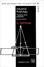 Industrial Radiology: Theory and practice