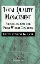 Total Quality Management: Proceedings of the first world congress