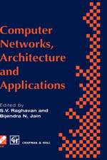 Computer Networks, Architecture and Applications: Proceedings of the IFIP TC6 conference 1994