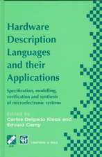 Hardware Description Languages and their Applications: Specification, modelling, verification and synthesis of microelectronic systems