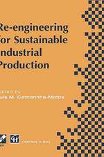 Re-engineering for Sustainable Industrial Production: Proceedings of the OE/IFIP/IEEE International Conference on Integrated and Sustainable Industrial Production Lisbon, Portugal, May 1997