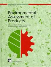 Environmental Assessment of Products: Volume 1 Methodology, Tools and Case Studies in Product Development