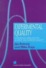 Experimental Quality: A strategic approach to achieve and improve quality