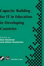 Capacity Building for IT in Education in Developing Countries: IFIP TC3 WG3.1, 3.4 & 3.5 Working Conference on Capacity Building for IT in Education in Developing Countries 19–25 August 1997, Harare, Zimbabwe