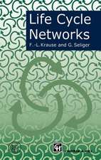 Life Cycle Networks: Proceedings of the 4th CIRP International Seminar on Life Cycle Engineering 26–27 June 1997, Berlin, Germany