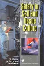 Safety in Cell and Tissue Culture