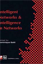 Intelligent Networks and Intelligence in Networks: IFIP TC6 WG6.7 International Conference on Intelligent Networks and Intelligence in Networks, 2–5 September 1997, Paris, France