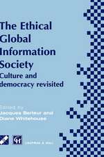 An Ethical Global Information Society: Culture and democracy revisited